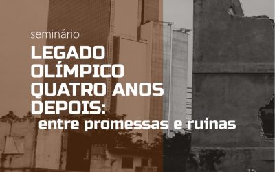 Seminário Legado Olímpico Quatro Anos Depois: Entre Promessas e Ruínas